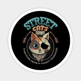 Street Cats Gang Purr Purr Meow and Violent Tendencies by Tobe Fonseca Magnet